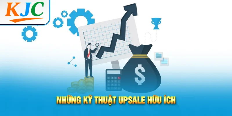 Những kỹ thuật upsale hữu ích