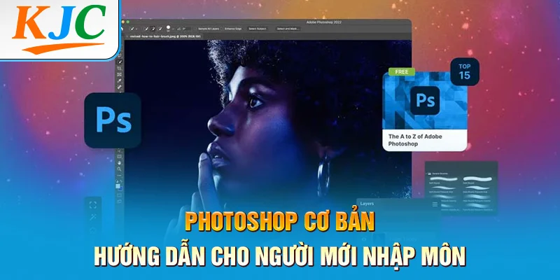 Photoshop Cơ Bản Hướng Dẫn Cho Người Mới Nhập Môn 5 Photoshop Cơ Bản Hướng Dẫn Cho Người Mới Nhập Môn
