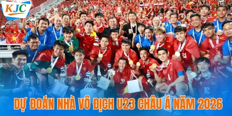 Dự đoán nhà vô địch U23 châu Á năm 2026