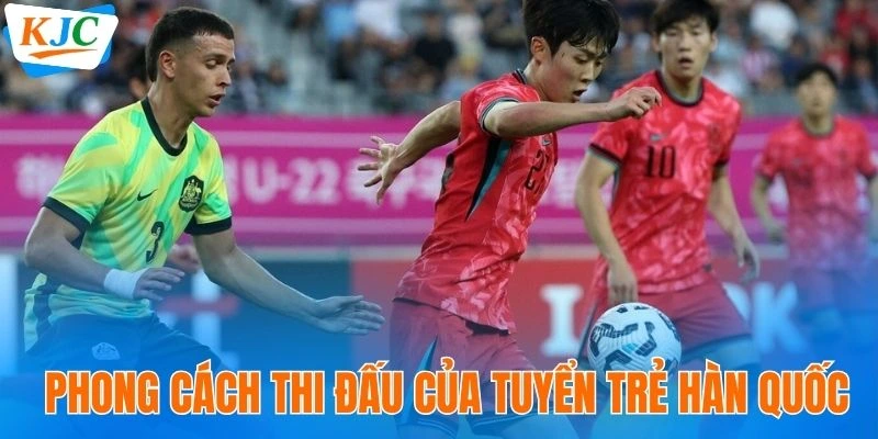 Phong cách thi đấu của tuyển trẻ Hàn Quốc