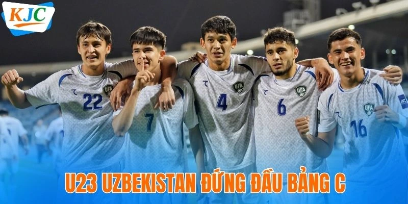 U23 Uzbekistan đứng đầu bảng C