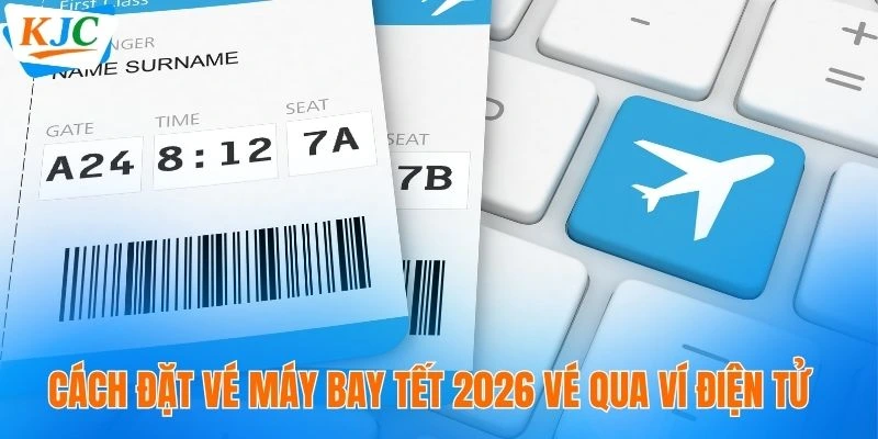 Cách đặt vé máy bay Tết 2026 vé qua ví điện tử