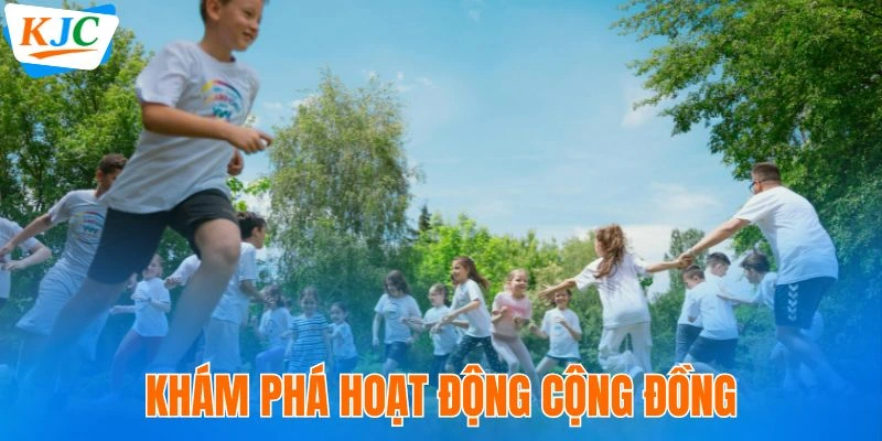 Khám phá hoạt động cộng đồng