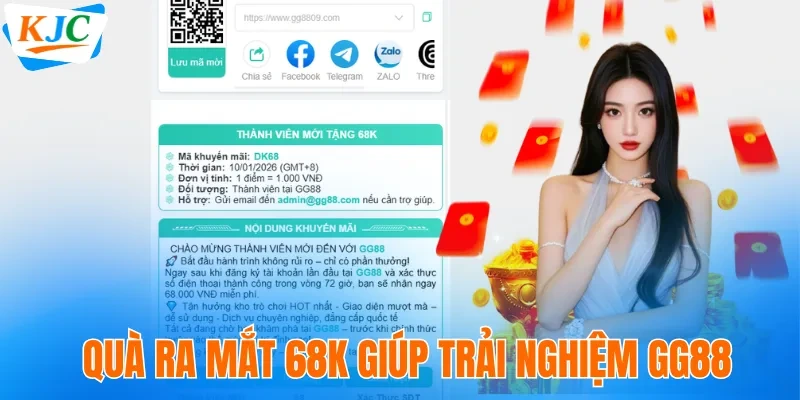 Quà ra mắt 68K giúp tân thủ trải nghiệm GG88