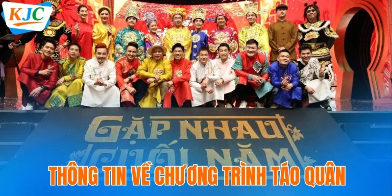 Táo Quân Ngừng Chiếu – Kết Thúc Hành Trình 22 Năm Gắn Bó 1 Thông tin về chương trình Táo Quân